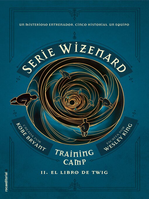 Title details for Serie Wizenard. Training camp 1--El libro de Rain by Kobe Bryant - Available